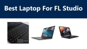 best laptop for fl studio