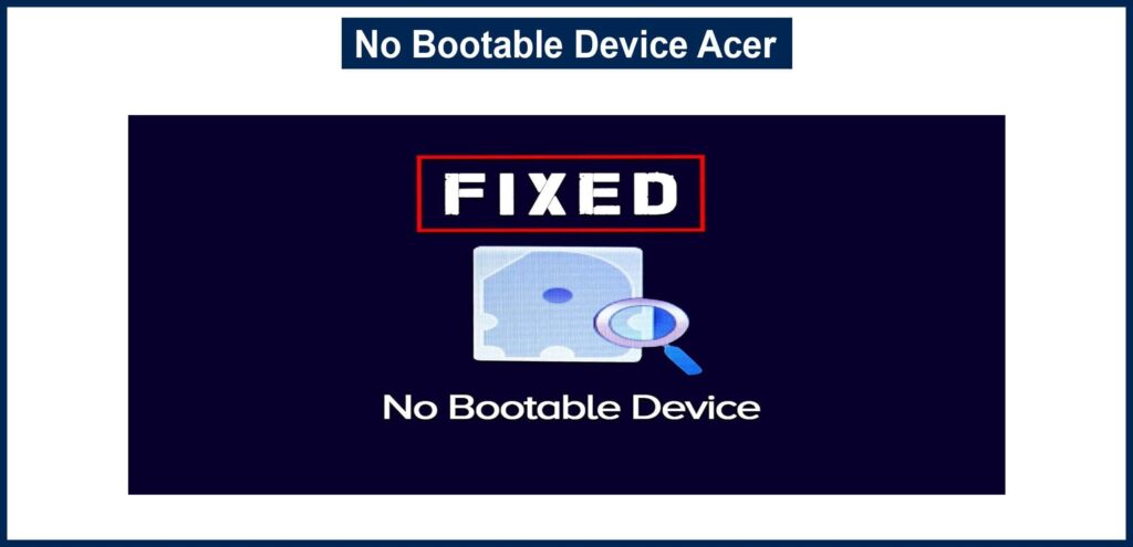 No Bootable Device Acer