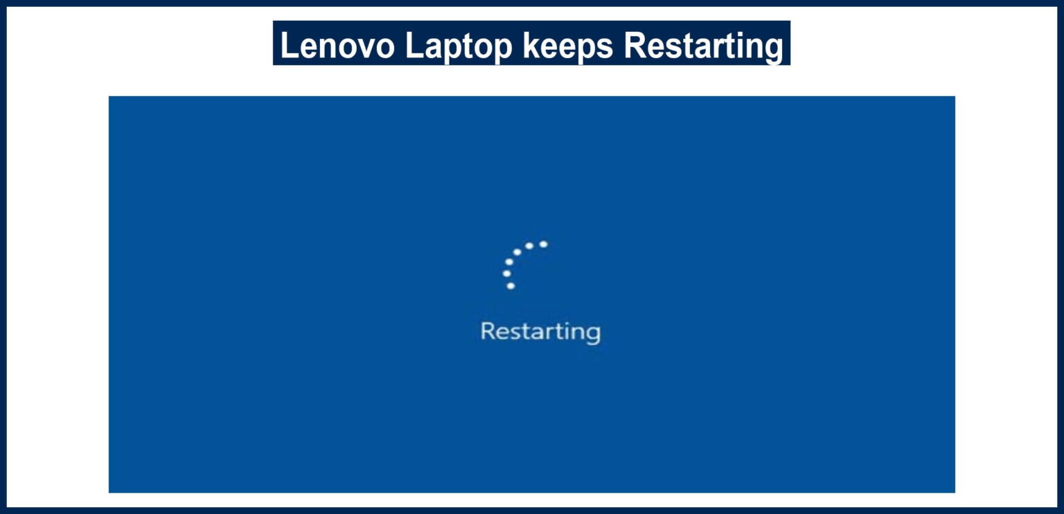 Lenovo Laptop Keeps Restarting - TechyDIY