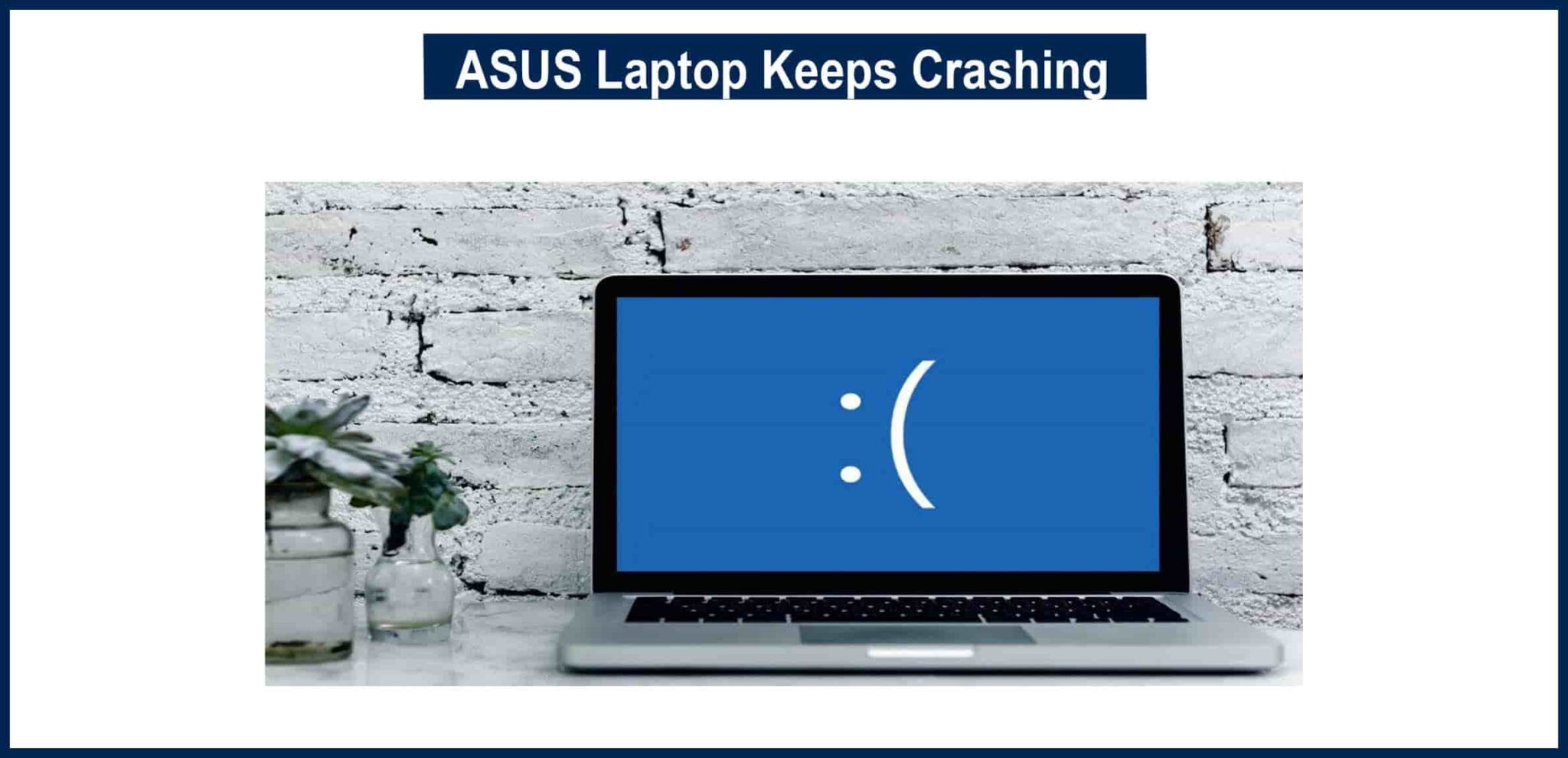Why My Asus Laptop Keeps Crashing