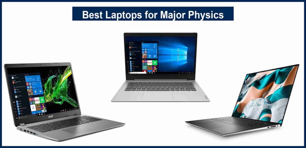Best Laptops for Major Physics