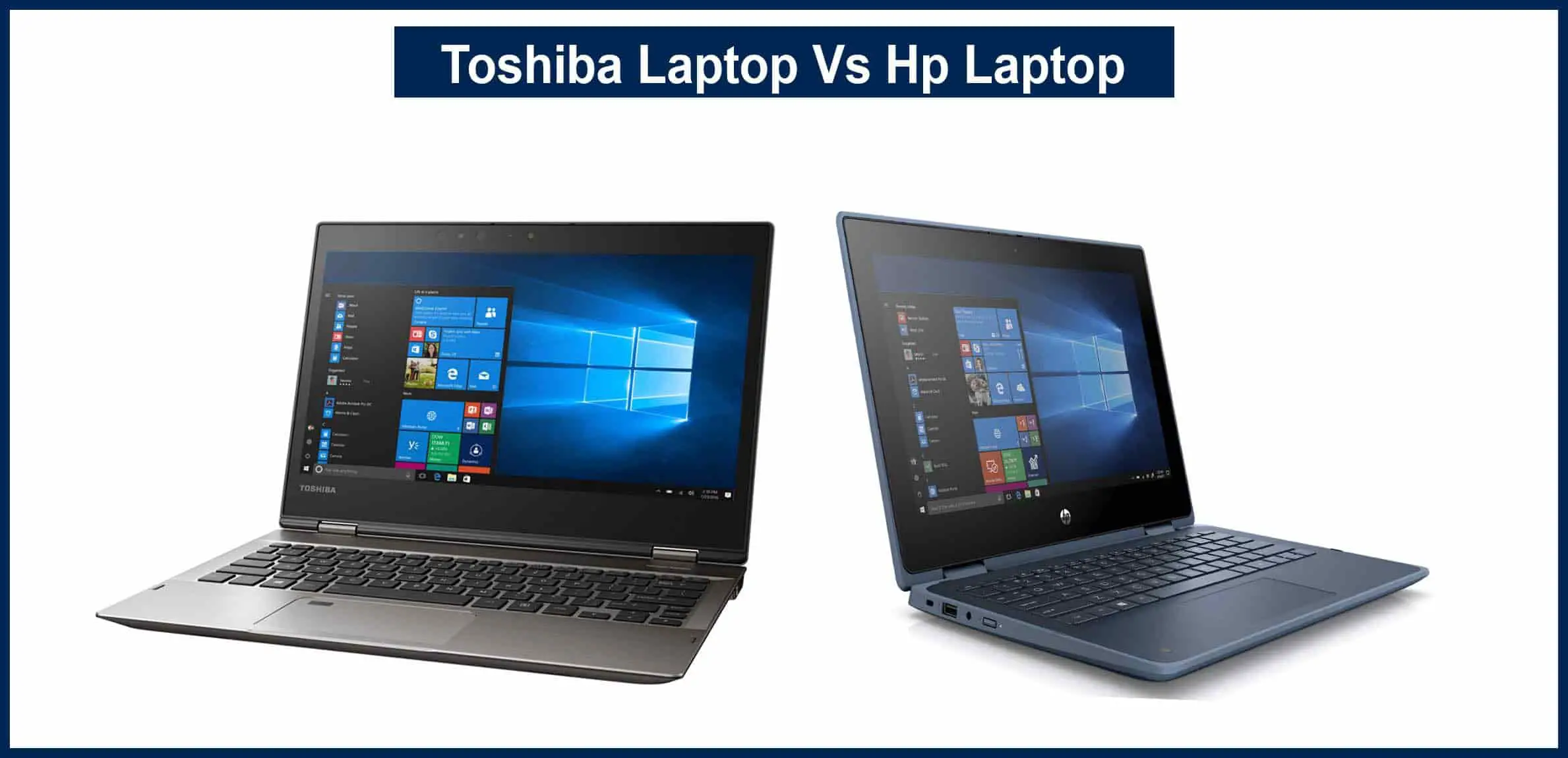 In de genade van Nat Geduld Toshiba Laptop Vs Hp Laptop Reviews & Buyer Guide