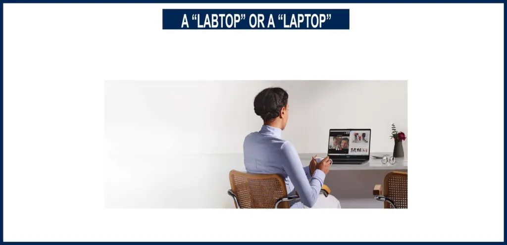 A labtop or a laptop