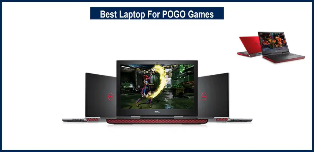 Best Laptop For POGO Games