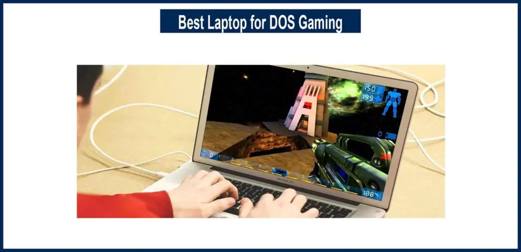 Best Laptop for DOS Gaming