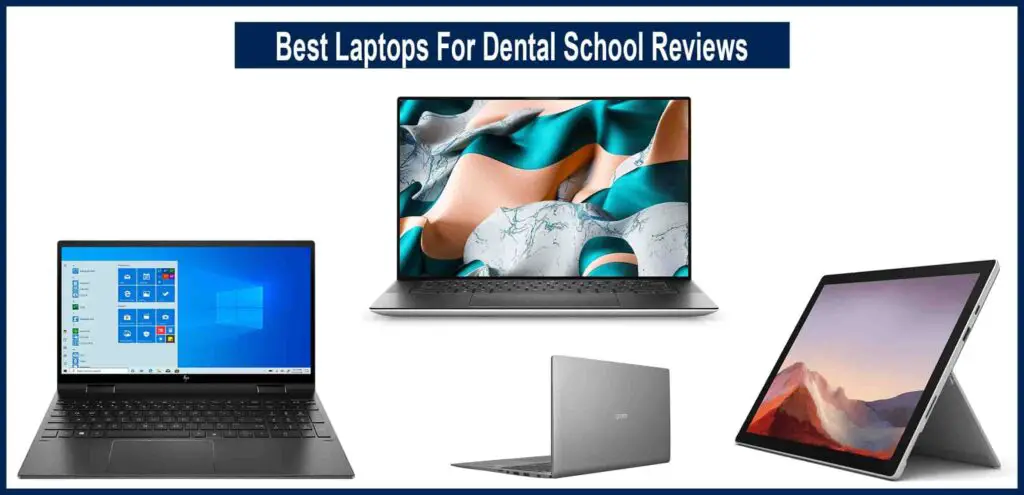Best Laptops For Dental School Reviews
