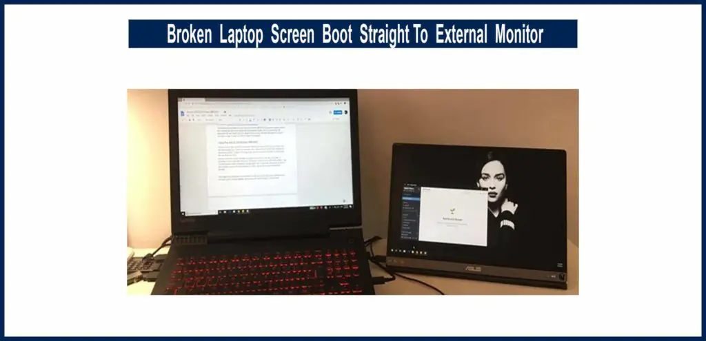 Broken Laptop Screen Boot Straight To External Monitor