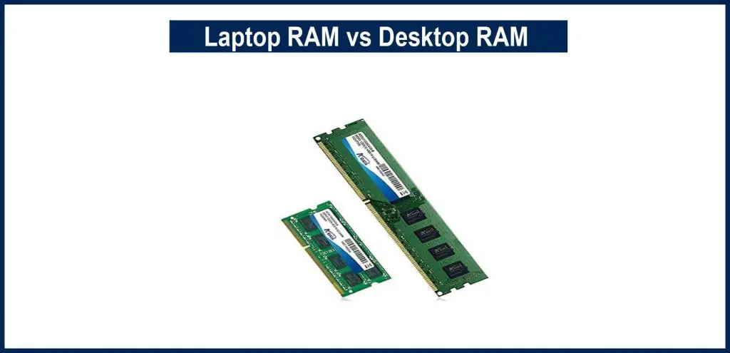 Laptop RAM vs Desktop RAM