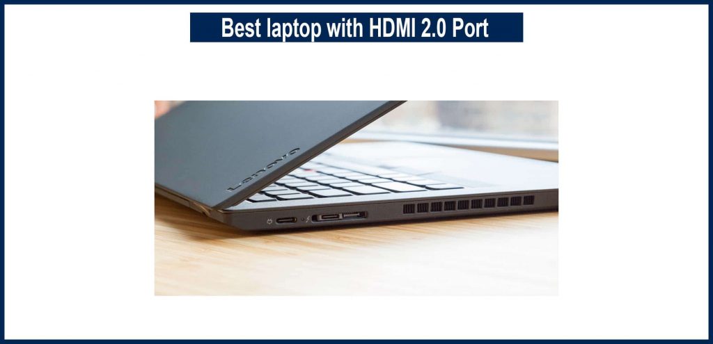 Best laptop with HDMI 2.0 Port