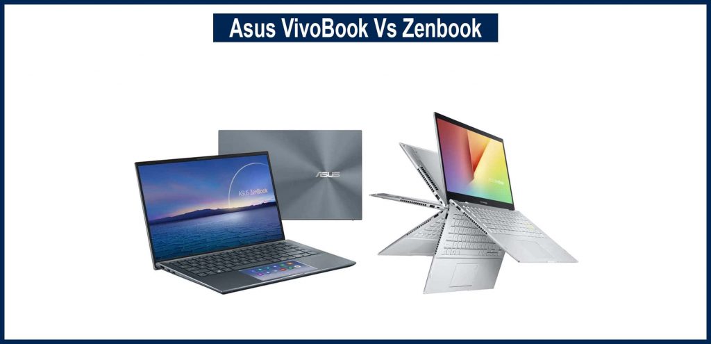 Asus VivoBook Vs Zenbook