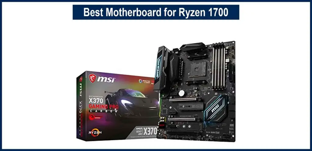 Best Motherboard for Ryzen 1700