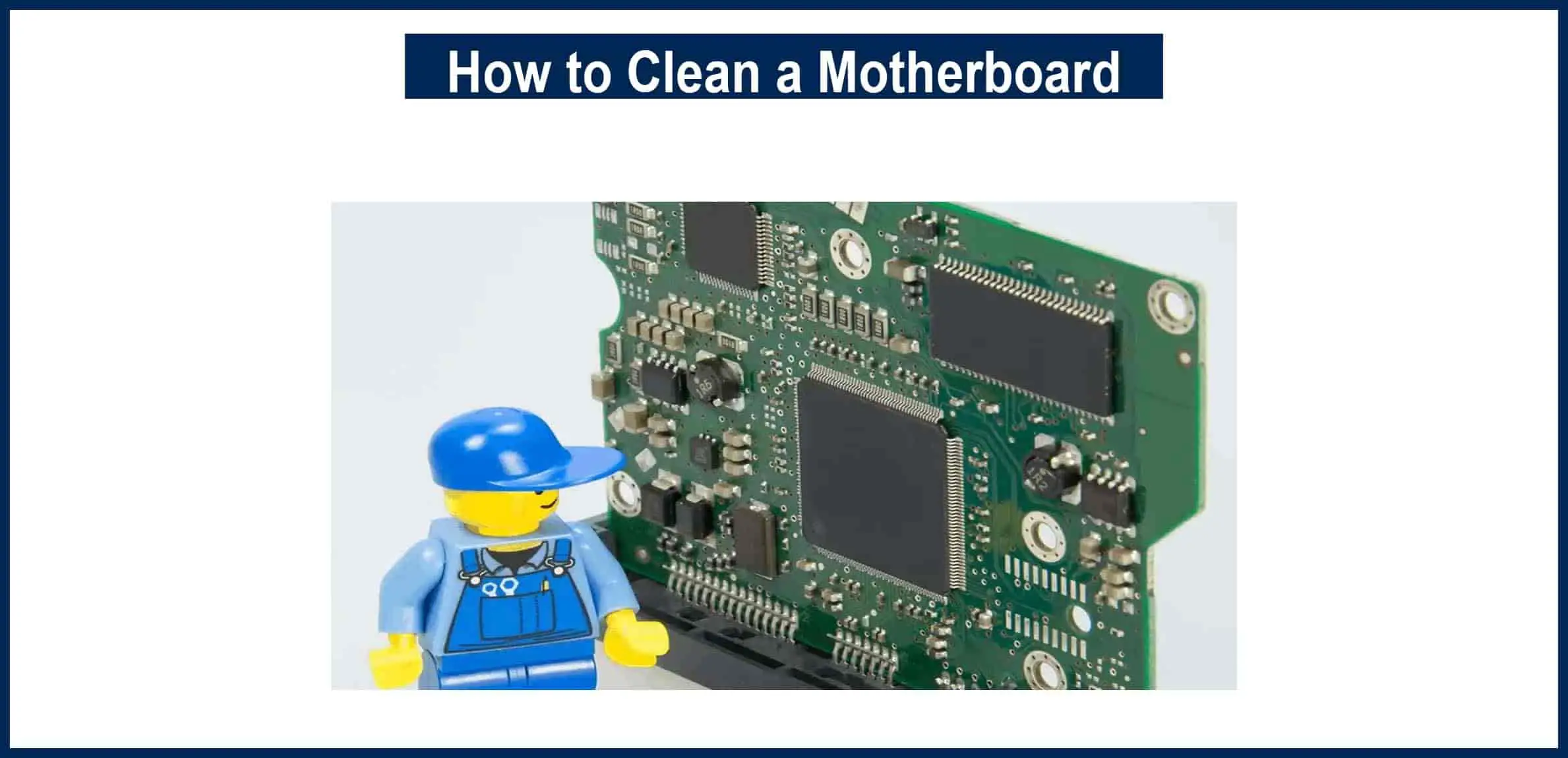 How to Clean a Motherboard Complete Details - Get Best Laptop Today