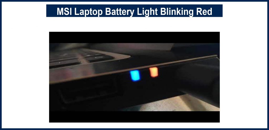 MSI Laptop Battery Light Blinking Red