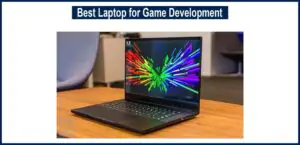 Best Laptop for Game Development