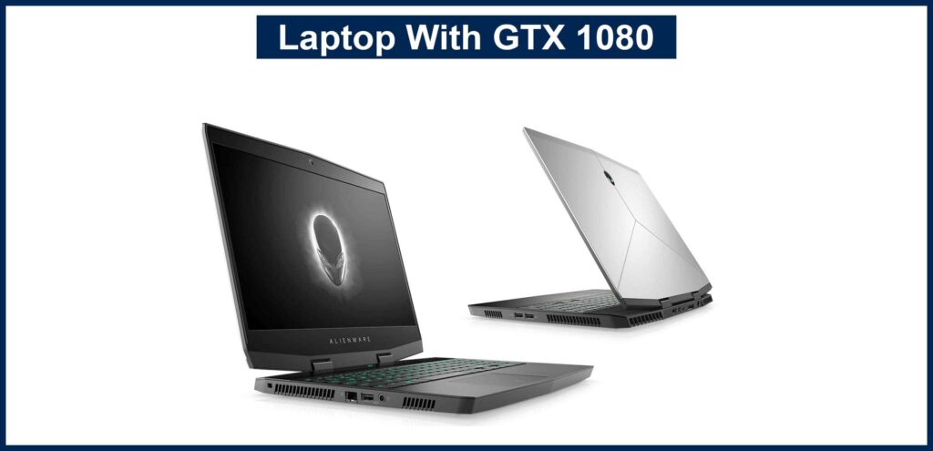 Laptop With GTX 1080
