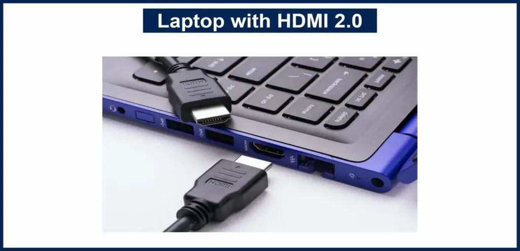 Laptop with HDMI 2.0
