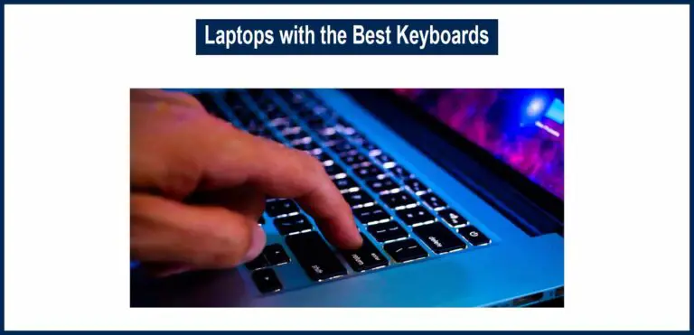 Laptops with the Best Keyboards